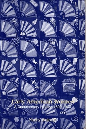 Seller image for Early American Women A Documentary History, 1600 - 1900 for sale by Ye Old Bookworm