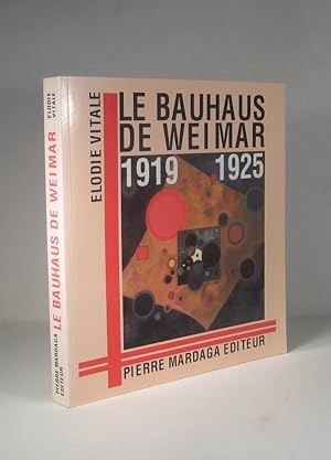 Image du vendeur pour Le Bauhaus de Weimar 1919-1925 mis en vente par Librairie Bonheur d'occasion (LILA / ILAB)