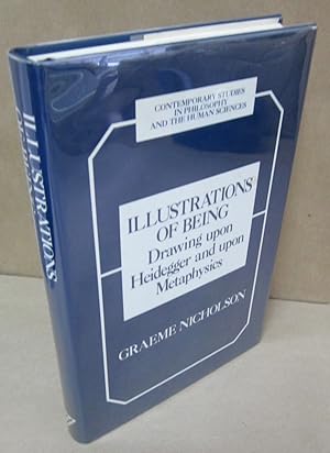 Seller image for Illustrations of Being: Drawings upon Heidegger and upon Metaphysics for sale by Atlantic Bookshop