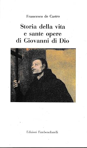 Storia della vita e sante opere di Giovanni di Dio