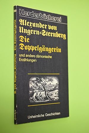 Die Doppelgängerin und andere dämonische Erzählungen. Herderbücherei ; 960 : Unheiml. Geschichten