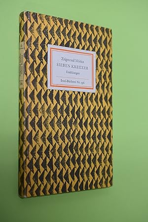 #IB 536# Sieben Kreuzer : Erzählungen. Zsigmond Móricz. [Hrsg. von Vera Thies] / Inselbücherei ; ...