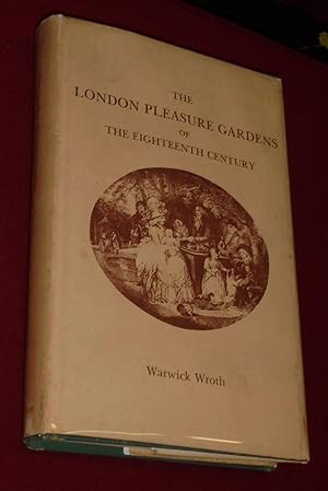 Imagen del vendedor de London Pleasure Gardens of the Eighteenth Century a la venta por Pensees Bookshop