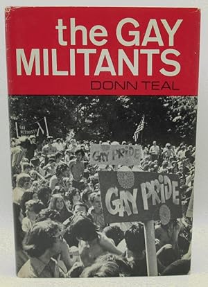 Imagen del vendedor de The Gay Militants: Donn Teal a la venta por Ivy Ridge Books/Scott Cranin