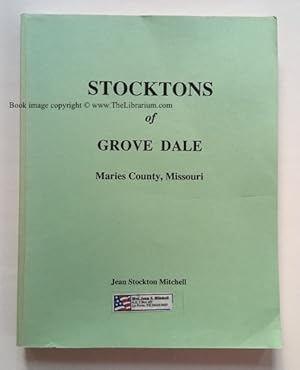 Stocktons of Grove Dale, Maries County, Missouri