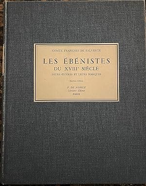 Les ébénistes du XVIII siecle. Leur oeuvres et leurs marques.