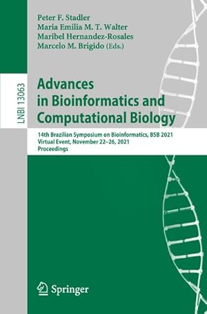 Seller image for Advances in Bioinformatics and Computational Biology : 14th Brazilian Symposium on Bioinformatics, BSB 2021, Virtual Event, November 2226, 2021, Proceedings for sale by AHA-BUCH GmbH