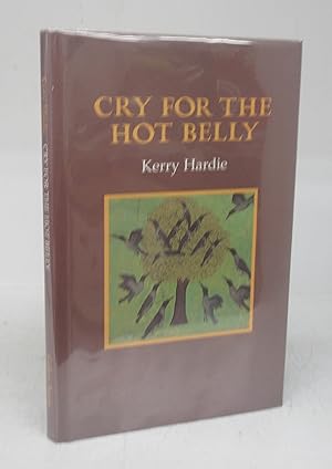 Bild des Verkufers fr Cry For The Hot Belly zum Verkauf von Attic Books (ABAC, ILAB)