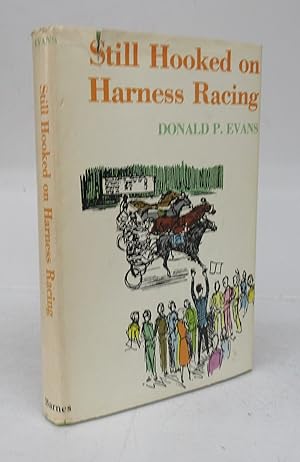 Bild des Verkufers fr Still Hooked on Harness Racing zum Verkauf von Attic Books (ABAC, ILAB)