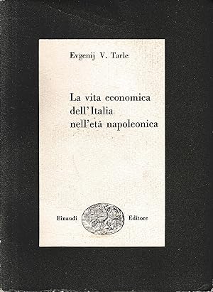 La vita economica dell'Italia nell'età napoleonica.