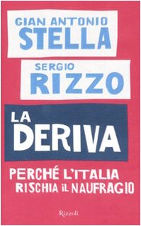 La deriva. Perché l'Italia rischia il naufragio