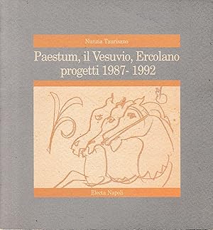 Paestum, il Vesuvio, Ercolano. Progetti 1987-1992. Ediz. illustrata