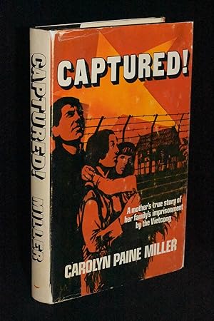 Immagine del venditore per Captured! A Mother's True Story of Her Family's Imprisonment by the Vietcong venduto da Books by White/Walnut Valley Books