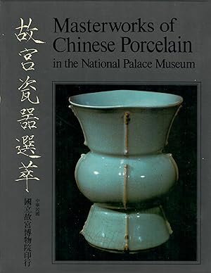 Masterworks of Chinese porcelain in the National Palace Museum