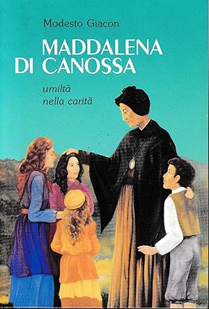 Seller image for Maddalena di Canossa. Umilt nella carit for sale by librisaggi