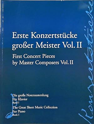 3 Bände: Erste Konzertstücke großer Meister Vol. II. Die große Notensammlung für Klavier Band I /...