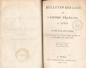 Bulletin des Lois de l'Empire Français. 4e Série. Tome Dix-Septième contenant les Lois rendues pe...