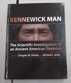 Kennewick Man; The Scientific Investigation of an Ancient American Skeleton