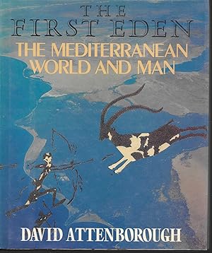 The First Eden: The Mediterranean World And Man