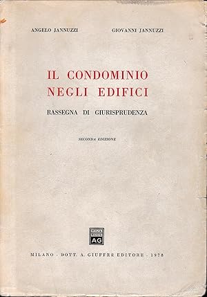 Seller image for Il condominio negli edifici. Rassegna di giurisprudenza for sale by librisaggi