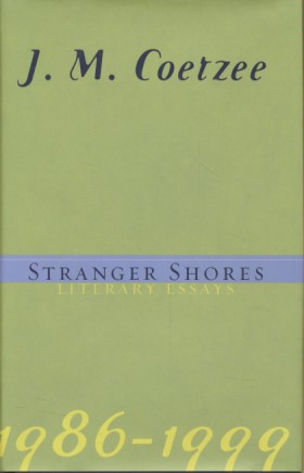 Bild des Verkufers fr Stranger Shores: Literary Essays 1986-1999. zum Verkauf von Fundus-Online GbR Borkert Schwarz Zerfa