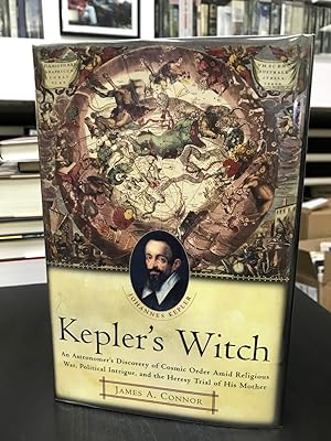 Seller image for Kepler's Witch: An Astronomer's Discovery of Cosmic Order Amid Religious War, Political Intrigue, and the Heresy Trial of His Mother for sale by THE PRINTED GARDEN, ABA, MPIBA
