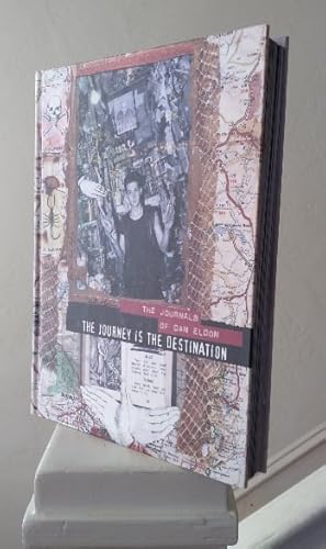 The Journey is the Destination: The Journals of Dan Eldon