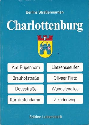 Wegweiser zu Berlins Straßennamen. Charlottenburg.