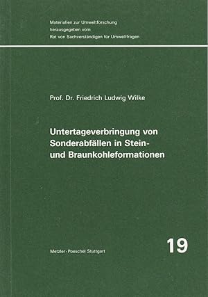 Untertageverbringung von Sonderabfällen in Stein- und Braunkohleformationen.