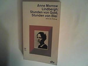 Bild des Verkufers fr Stunden von Gold, Stunden von Blei : Jahre der Prfung. zum Verkauf von ANTIQUARIAT FRDEBUCH Inh.Michael Simon