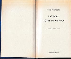 Luigi Pirandello Tutte le opere. Lazzaro. Come tu mi vuoi