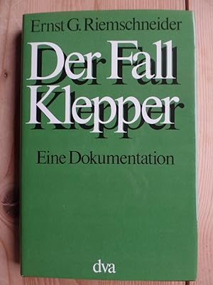 Der Fall Klepper : eine Dokumentation. Ernst G. Riemschneider