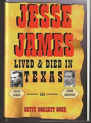 Bild des Verkufers fr Jesse James Lived and Died in Texas zum Verkauf von Whitledge Books