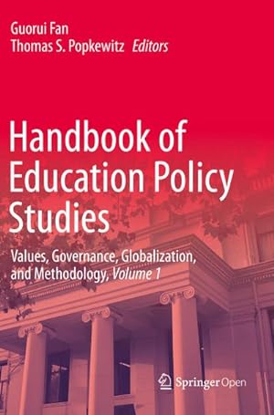 Bild des Verkufers fr Handbook of Education Policy Studies : Values, Governance, Globalization, and Methodology, Volume 1 zum Verkauf von AHA-BUCH GmbH