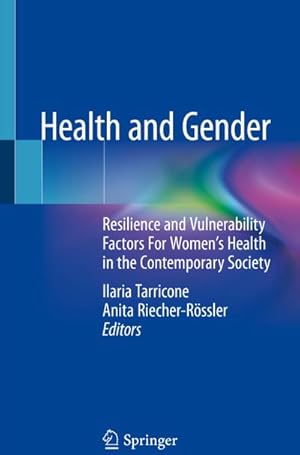 Bild des Verkufers fr Health and Gender : Resilience and Vulnerability Factors For Women's Health in the Contemporary Society zum Verkauf von AHA-BUCH GmbH