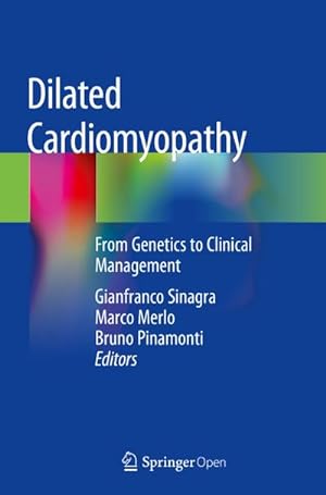 Bild des Verkufers fr Dilated Cardiomyopathy : From Genetics to Clinical Management zum Verkauf von AHA-BUCH GmbH
