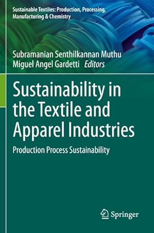 Bild des Verkufers fr Sustainability in the Textile and Apparel Industries : Production Process Sustainability zum Verkauf von AHA-BUCH GmbH