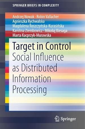 Imagen del vendedor de Target in Control : Social Influence as Distributed Information Processing a la venta por AHA-BUCH GmbH