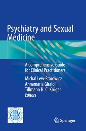 Bild des Verkufers fr Psychiatry and Sexual Medicine : A Comprehensive Guide for Clinical Practitioners zum Verkauf von AHA-BUCH GmbH