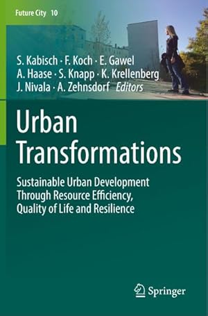 Bild des Verkufers fr Urban Transformations : Sustainable Urban Development Through Resource Efficiency, Quality of Life and Resilience zum Verkauf von AHA-BUCH GmbH