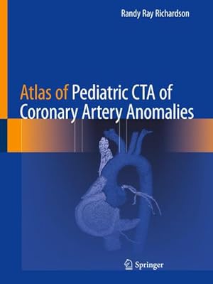 Seller image for Atlas of Pediatric CTA of Coronary Artery Anomalies for sale by AHA-BUCH GmbH