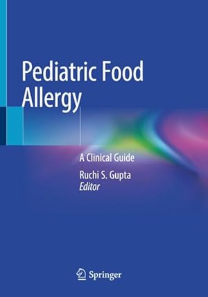 Bild des Verkufers fr Pediatric Food Allergy : A Clinical Guide zum Verkauf von AHA-BUCH GmbH