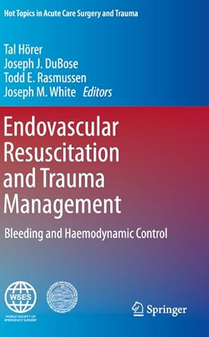 Seller image for Endovascular Resuscitation and Trauma Management : Bleeding and Haemodynamic Control for sale by AHA-BUCH GmbH