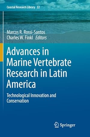 Bild des Verkufers fr Advances in Marine Vertebrate Research in Latin America : Technological Innovation and Conservation zum Verkauf von AHA-BUCH GmbH