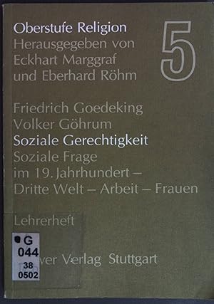 Soziale Gerechtigkeit. Soziale Frage im 19. Jahrhundert - Dritte Welt - Arbeit - Frauen: Lehrerhe...