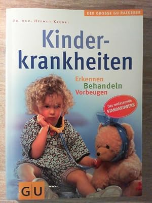 Kinderkrankheiten: Erkennen - Behandeln - Vorbeugen. Das umfassende Standardwerk