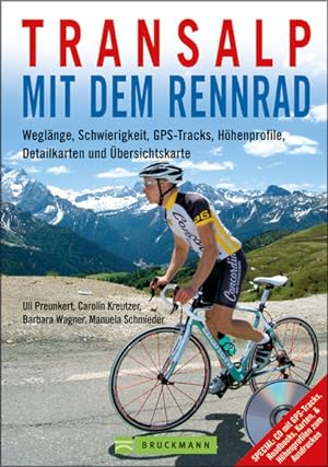 Transalp mit dem Rennrad : Weglänge, Schwierigkeit, GPS-Tracks, Höhenprofile, Detailkarten und Üb...