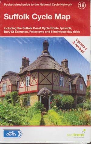 Suffolk Cycle Map: Including the Suffolk Coast Cycle Route, Ipswich, Bury St Edmunds, Felixstowe ...