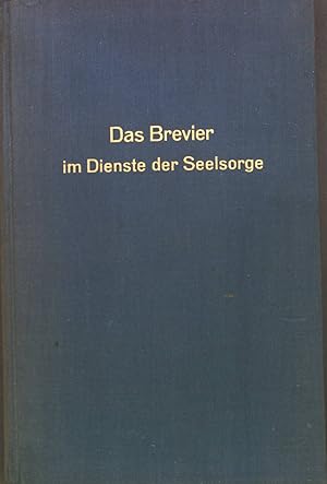 Bild des Verkufers fr Das Brevier im Dienste der Seelsorge zum Verkauf von books4less (Versandantiquariat Petra Gros GmbH & Co. KG)