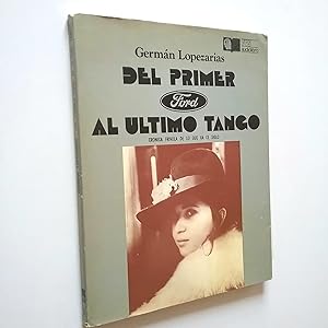 Seller image for Del primer Ford al ltimo tango. Crnica frvola de lo que va de siglo for sale by MAUTALOS LIBRERA